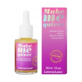 Возбуждающие капли для клитора Make Me Quiver - 30 мл. - Love to Love - купить с доставкой в Нижнем Новгороде