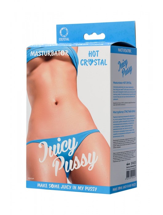Прозрачный реалистичный мастурбатор Juicy Pussy Hot Crystal - ToyFa - в Нижнем Новгороде купить с доставкой